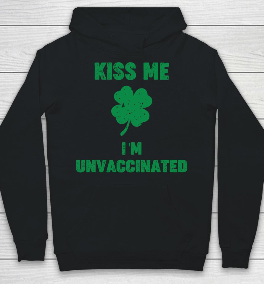 Ultra Maga Kimberly Kiss Me I'm Unvaccinated Hoodie