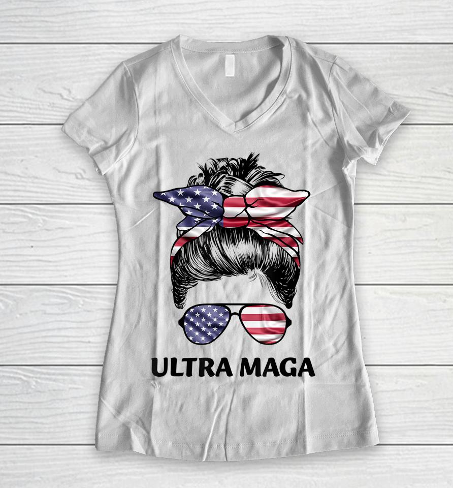 Ultra Maga Messy Bun American Flag Anti Biden Women V-Neck T-Shirt