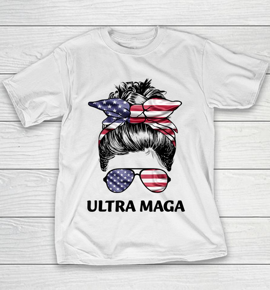 Ultra Maga Messy Bun American Flag Anti Biden Youth T-Shirt