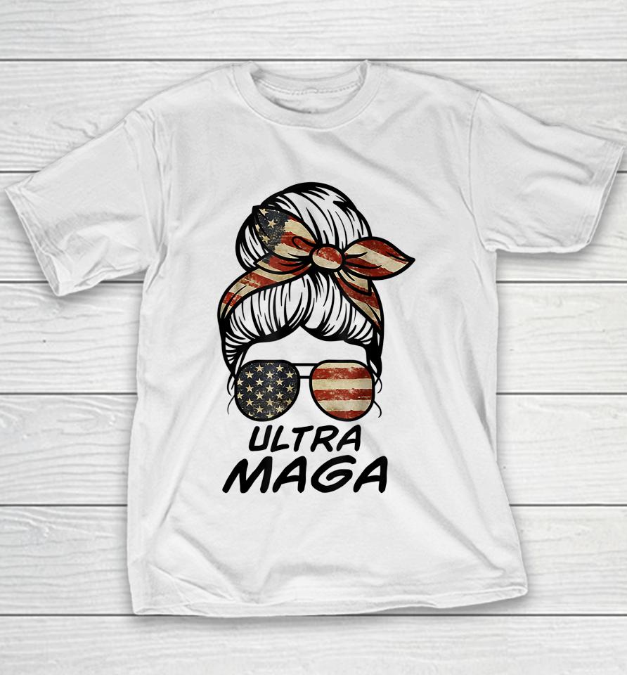 Ultra Maga Messy Bun American Flag Funny Anti Joe Biden Youth T-Shirt