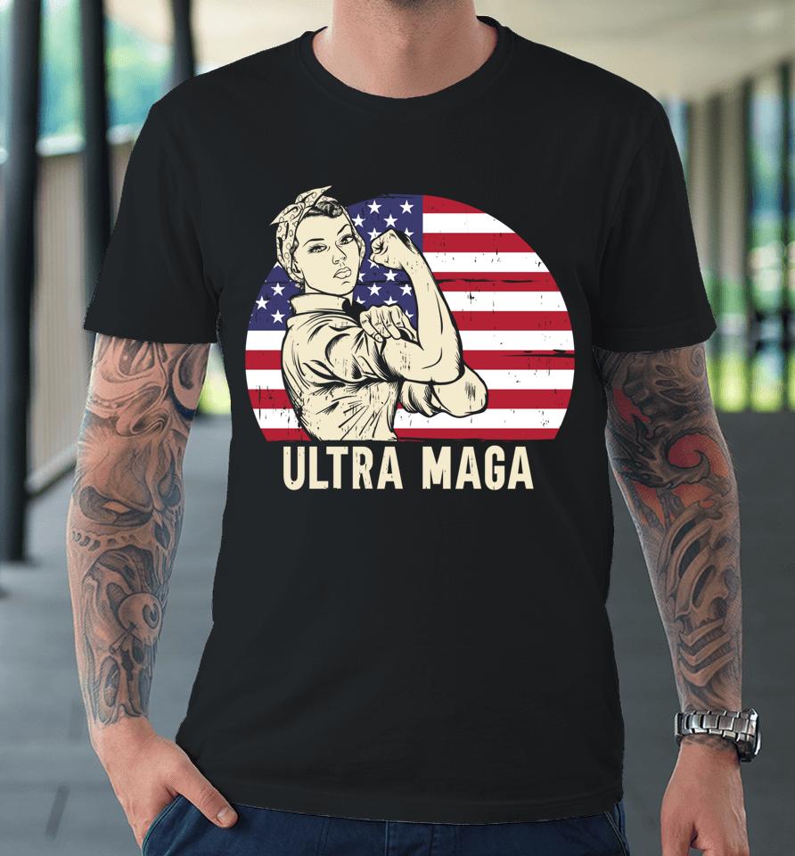 Ultra Maga Messy Bun Premium T-Shirt
