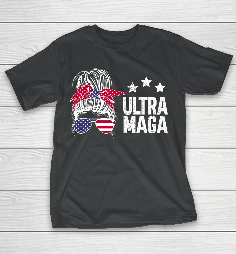 Ultra Maga Messy Bun T-Shirt