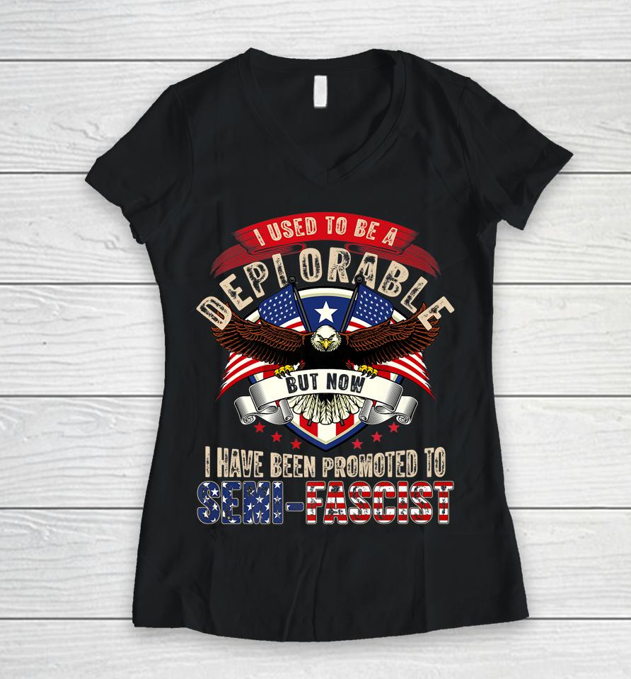 Ultra Maga Now I Have Been Promoted To Semi-Fascist Eagle Women V-Neck T-Shirt