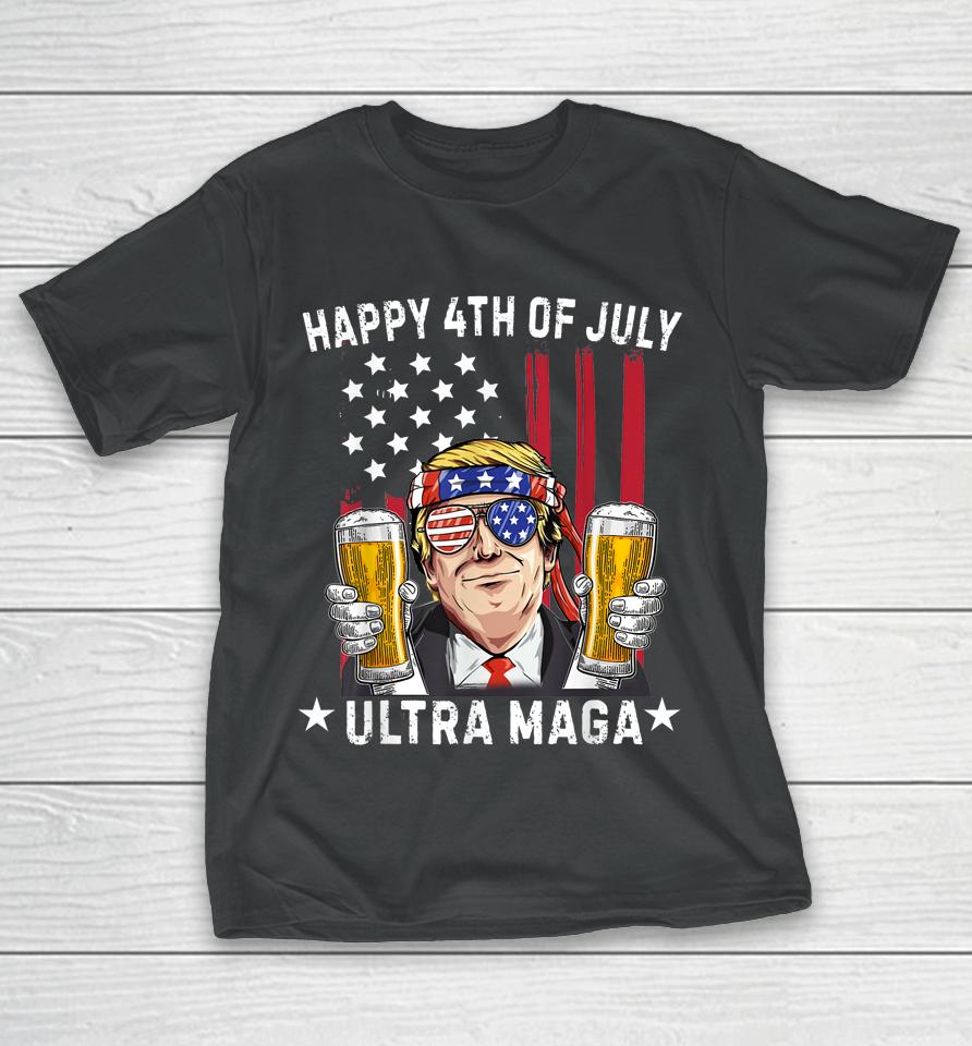 Ultra Maga Proud Pro Trump Happy 4Th Of July American Flag T-Shirt