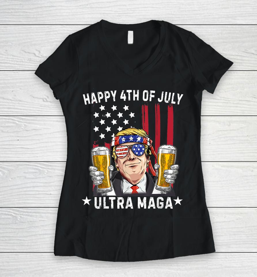 Ultra Maga Proud Pro Trump Happy 4Th Of July American Flag Women V-Neck T-Shirt