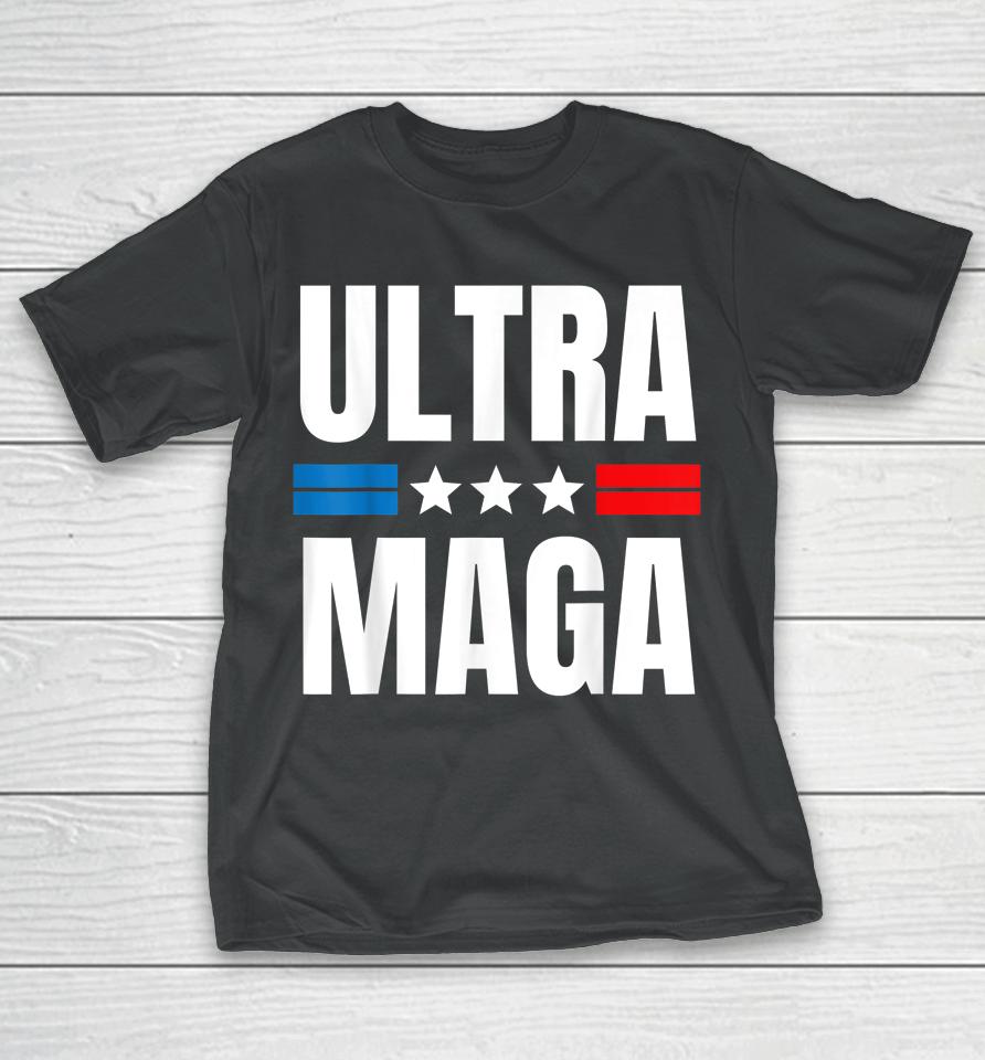 Ultra Maga T-Shirt