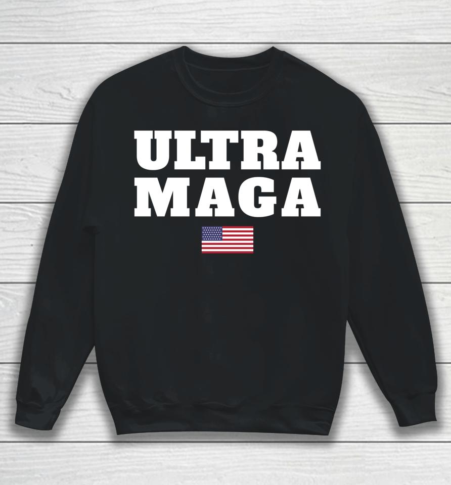 Ultra Maga Sweatshirt