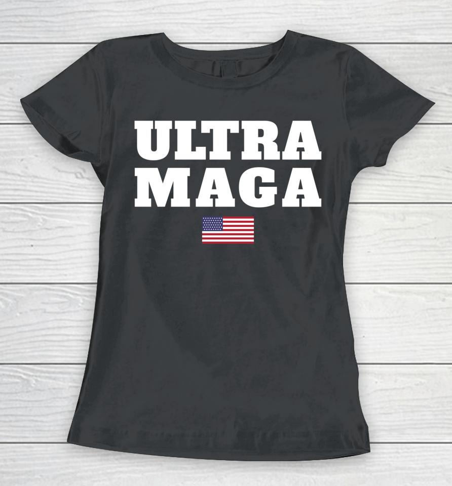 Ultra Maga Women T-Shirt