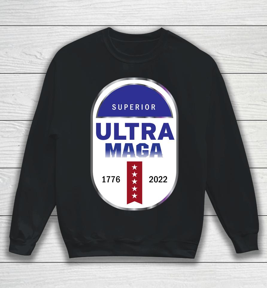 Ultra Maga Sweatshirt