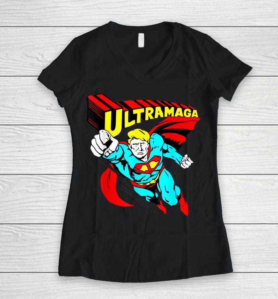 Ultra Maga Trump America Women V-Neck T-Shirt