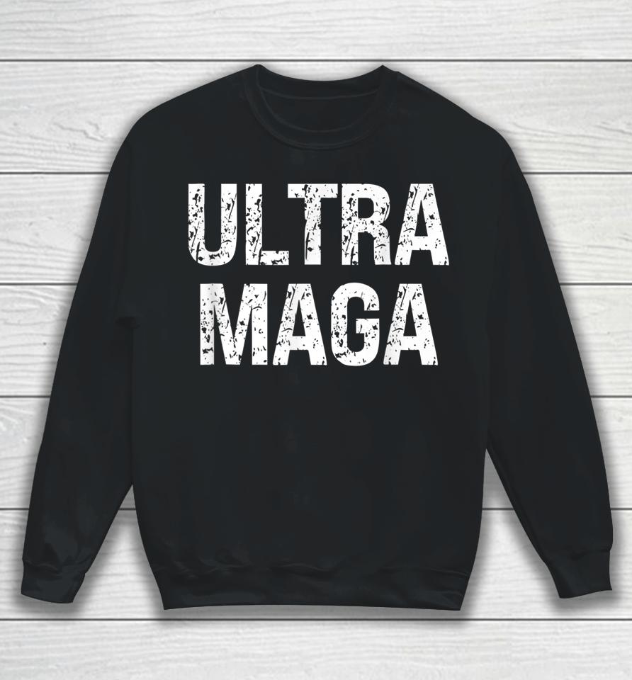 Ultra Maga Vintage Patriotic Agenda 2024 Tee Sweatshirt
