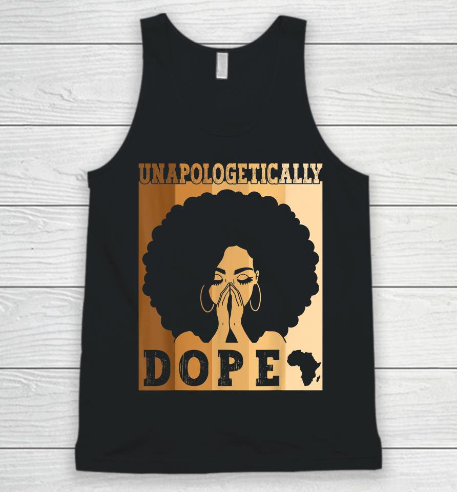 Unapologetically Dope Black Afro Melanin Black History Month Unisex Tank Top