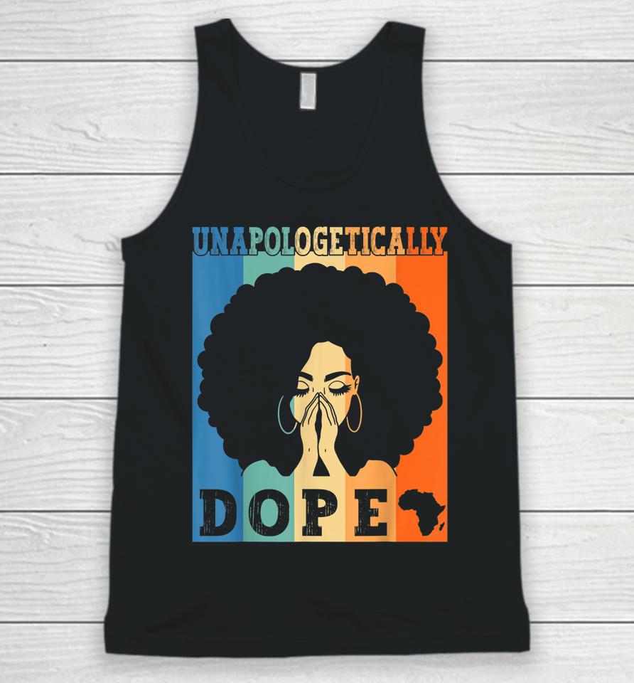 Unapologetically Dope Black Afro Melanin Black History Month Unisex Tank Top