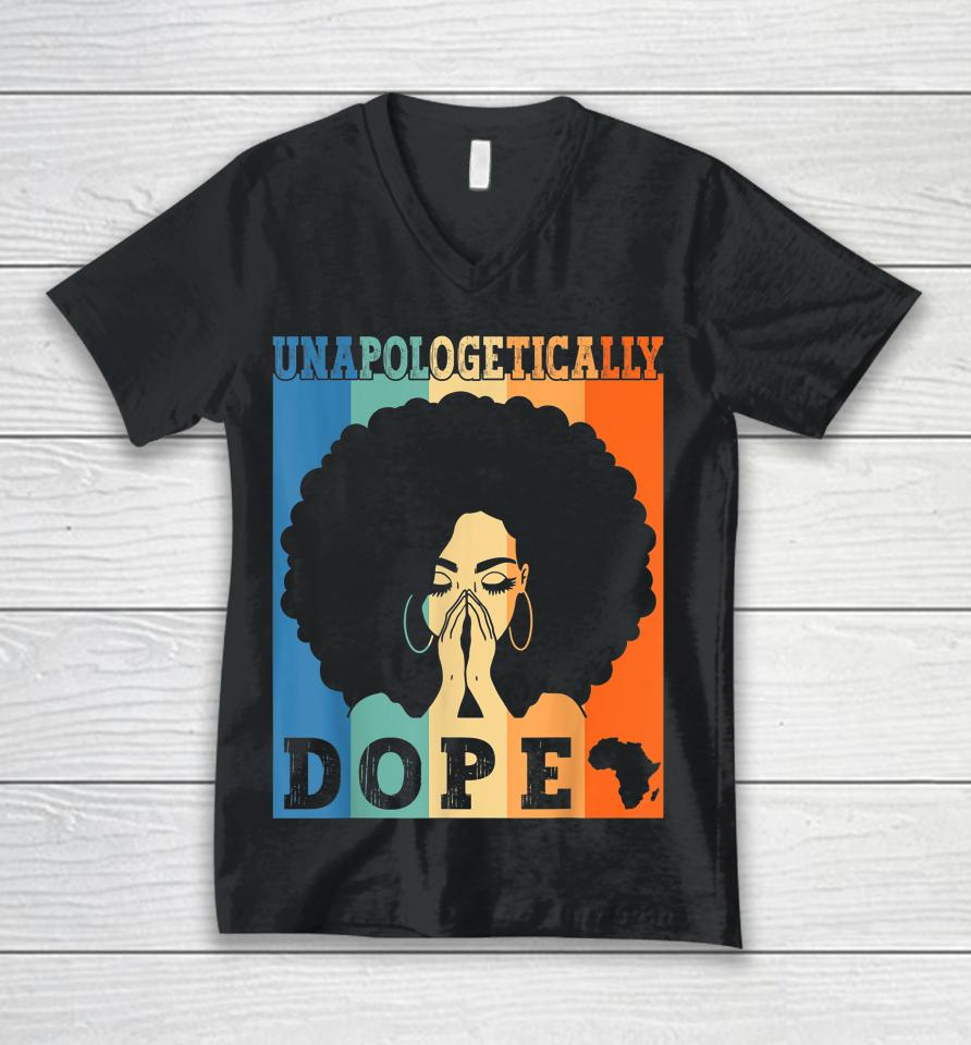 Unapologetically Dope Black Afro Melanin Black History Month Unisex V-Neck T-Shirt