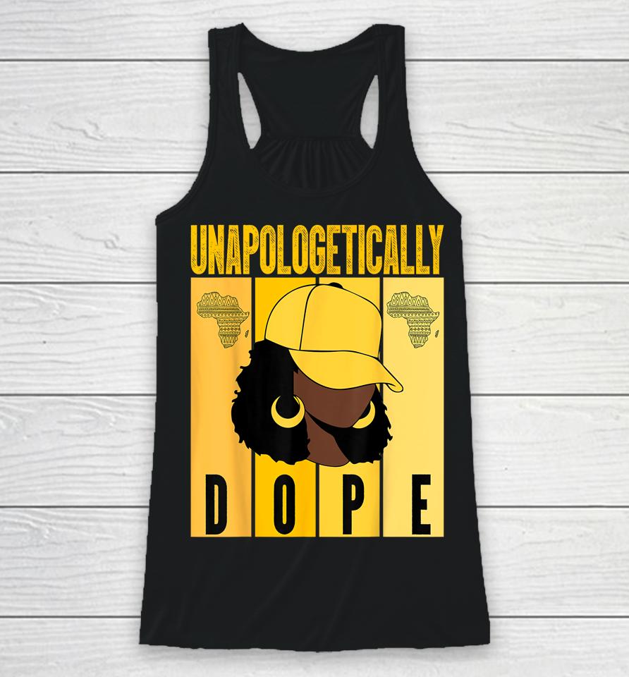 Unapologetically Dope Black History Month African American Racerback Tank
