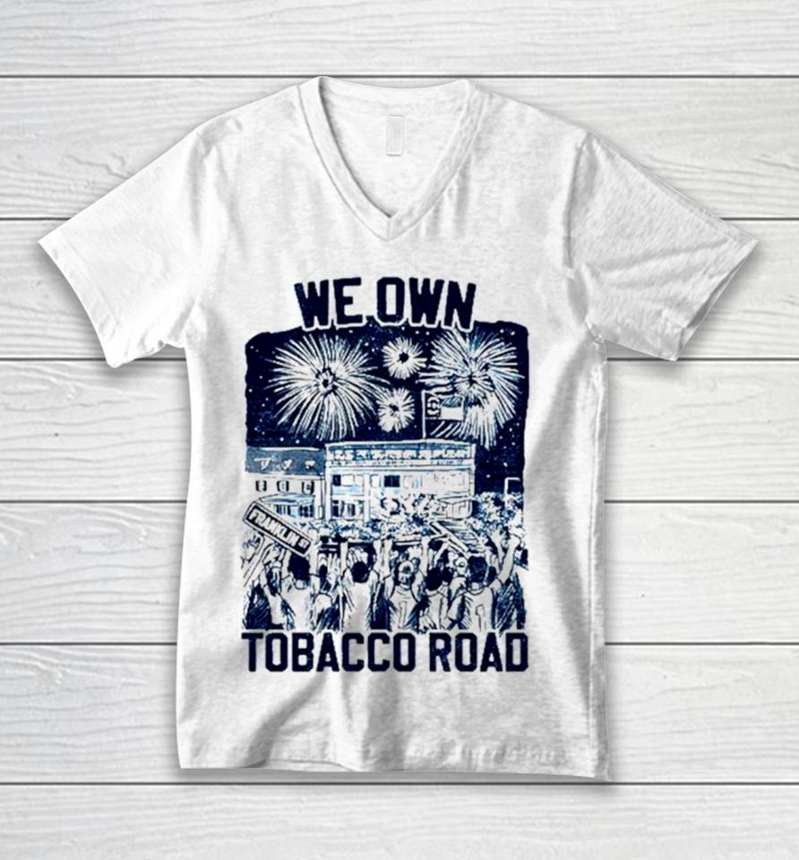 Unc Basketball We Own Tobacco Road Champs Unisex V-Neck T-Shirt