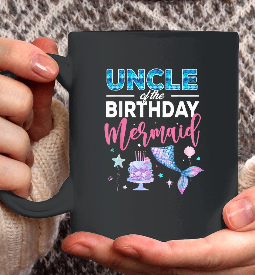 Uncle Of The Birthday Girl Mermaid Queen Birthday Party Coffee Mug