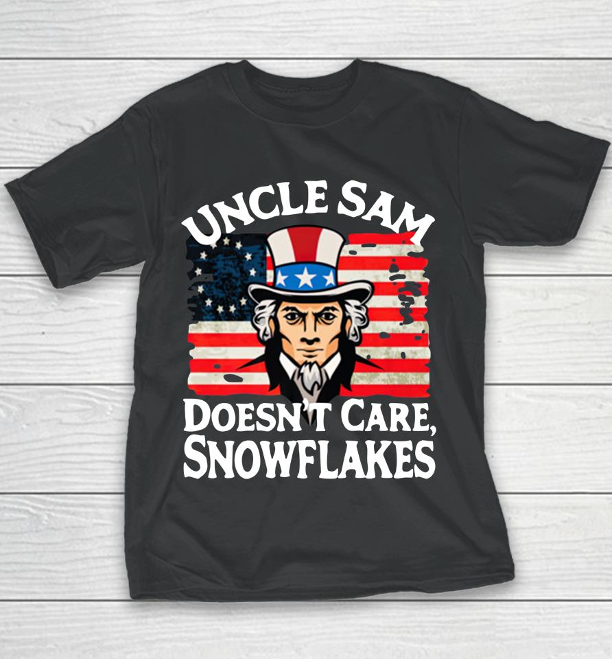 Uncle Sam Doesn't Care Snowflakes Joe Biden Youth T-Shirt