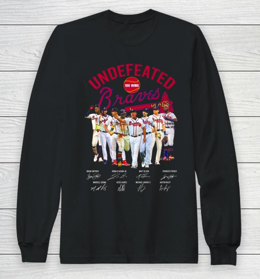 Undefeated Perfect 100 Wins Atlanta Braves Baseball Signatures Long Sleeve T-Shirt