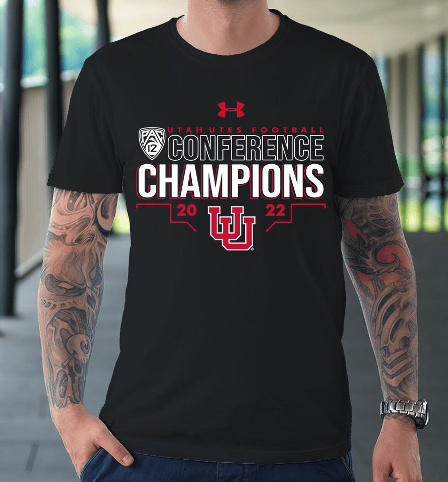 Under Armour Utah Utes Football 2022 Pac-12 Conference Champions Premium T-Shirt