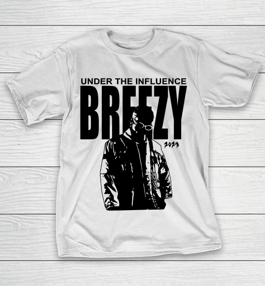 Under The Influence Breezy 2023 T-Shirt