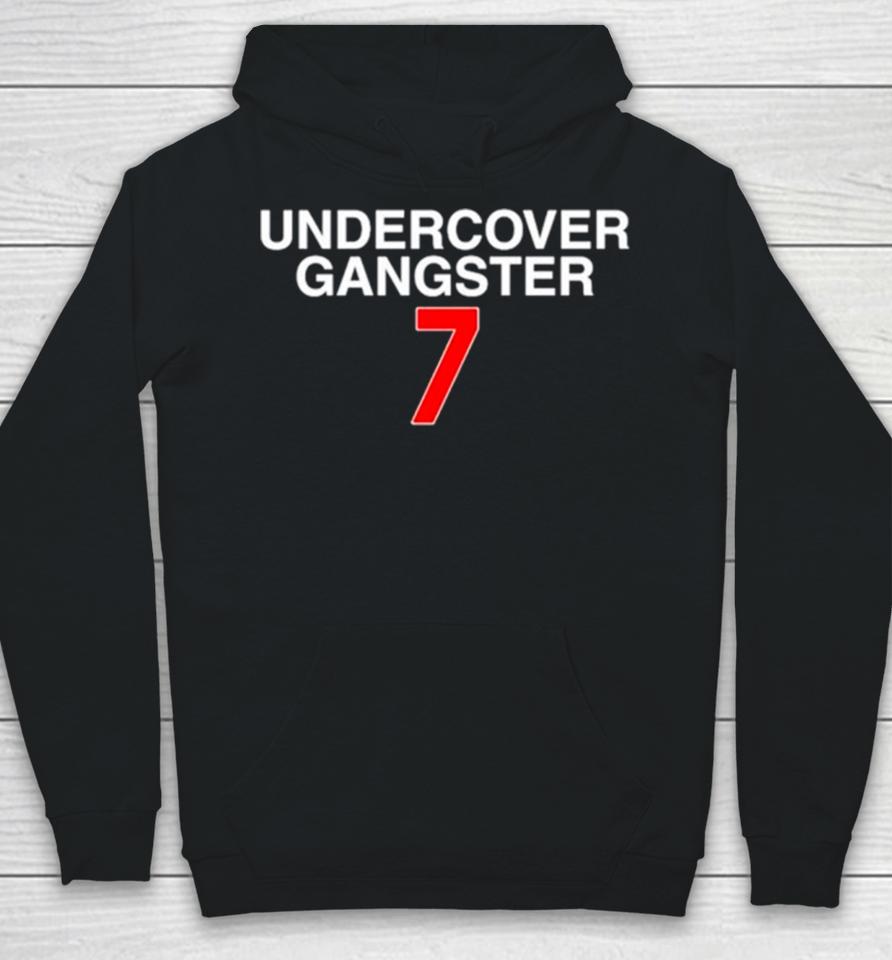 Undercover Gangster 7 Hoodie