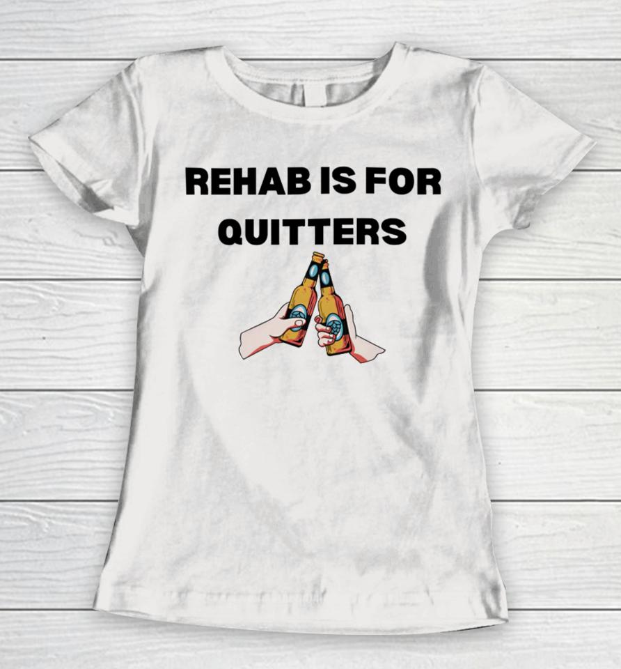 Unethical Threads Rehab Is For Quitters Drinking Women T-Shirt