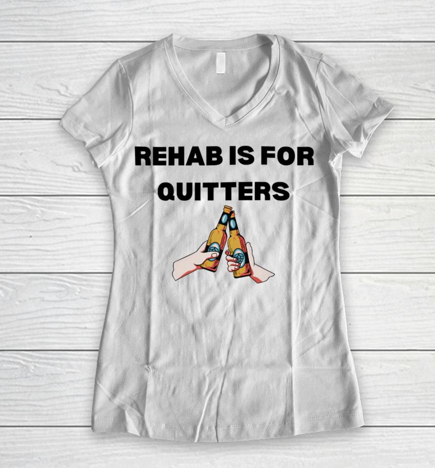 Unethical Threads Rehab Is For Quitters Drinking Women V-Neck T-Shirt