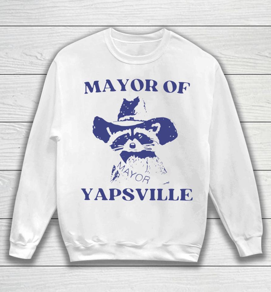 Unethicalthreads Store Mayor Of Yapsville Sweatshirt
