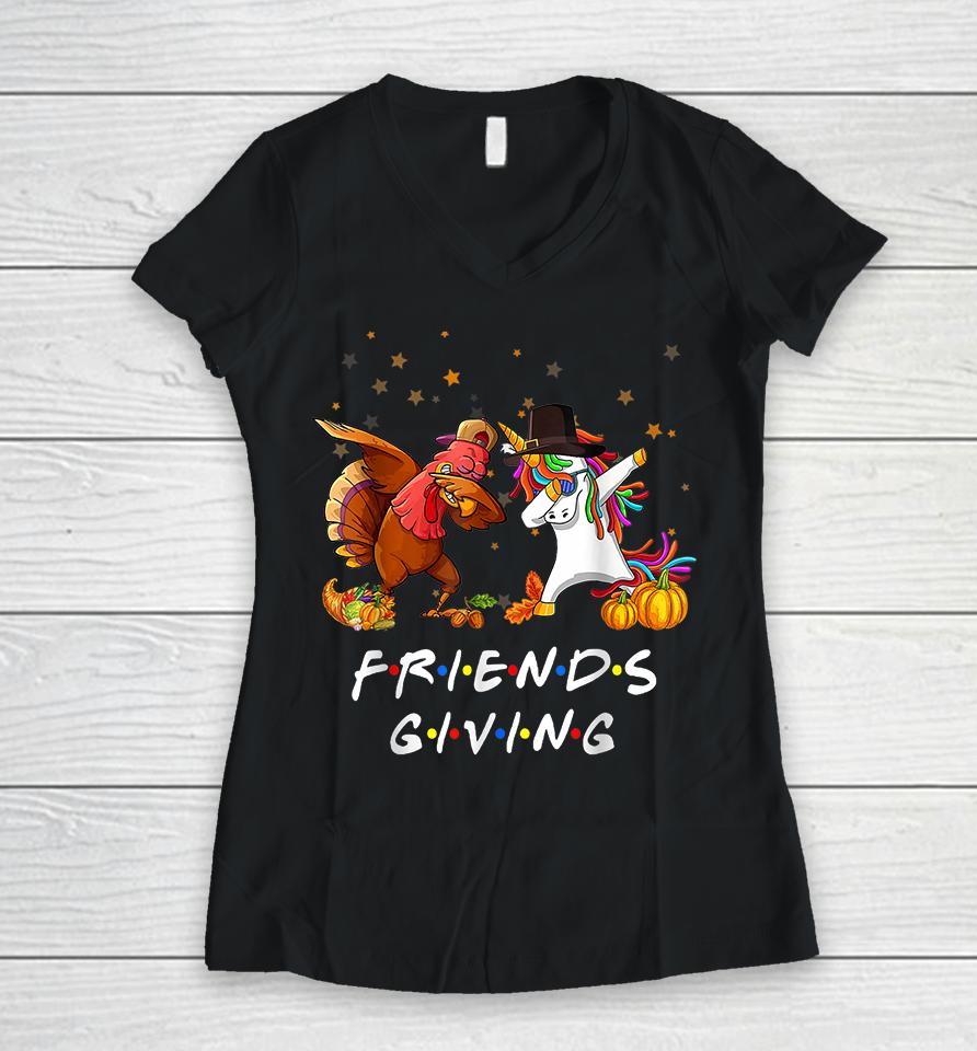 Unicorn &Amp; Dabbing Turkey Friendsgiving Thanksgiving Women V-Neck T-Shirt