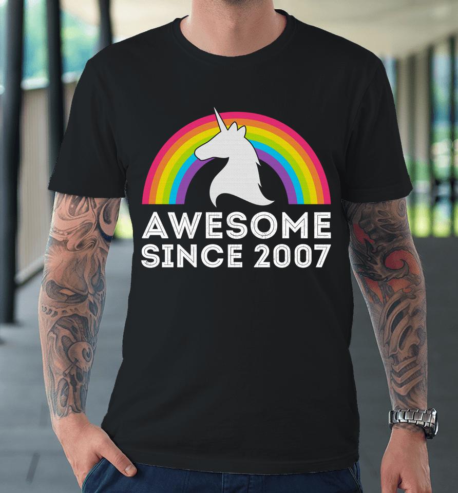 Unicorn Graphic 15 Years Old 15Th Birthday Party Awesome Since 2007 Premium T-Shirt