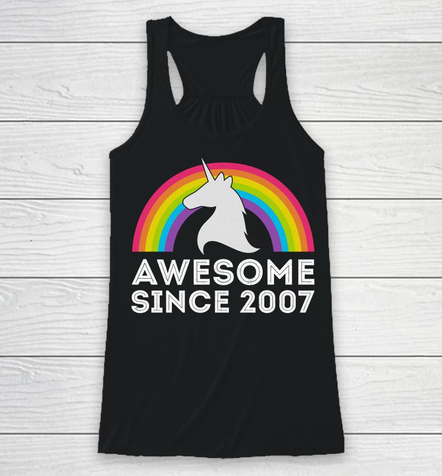 Unicorn Graphic 15 Years Old 15Th Birthday Party Awesome Since 2007 Racerback Tank