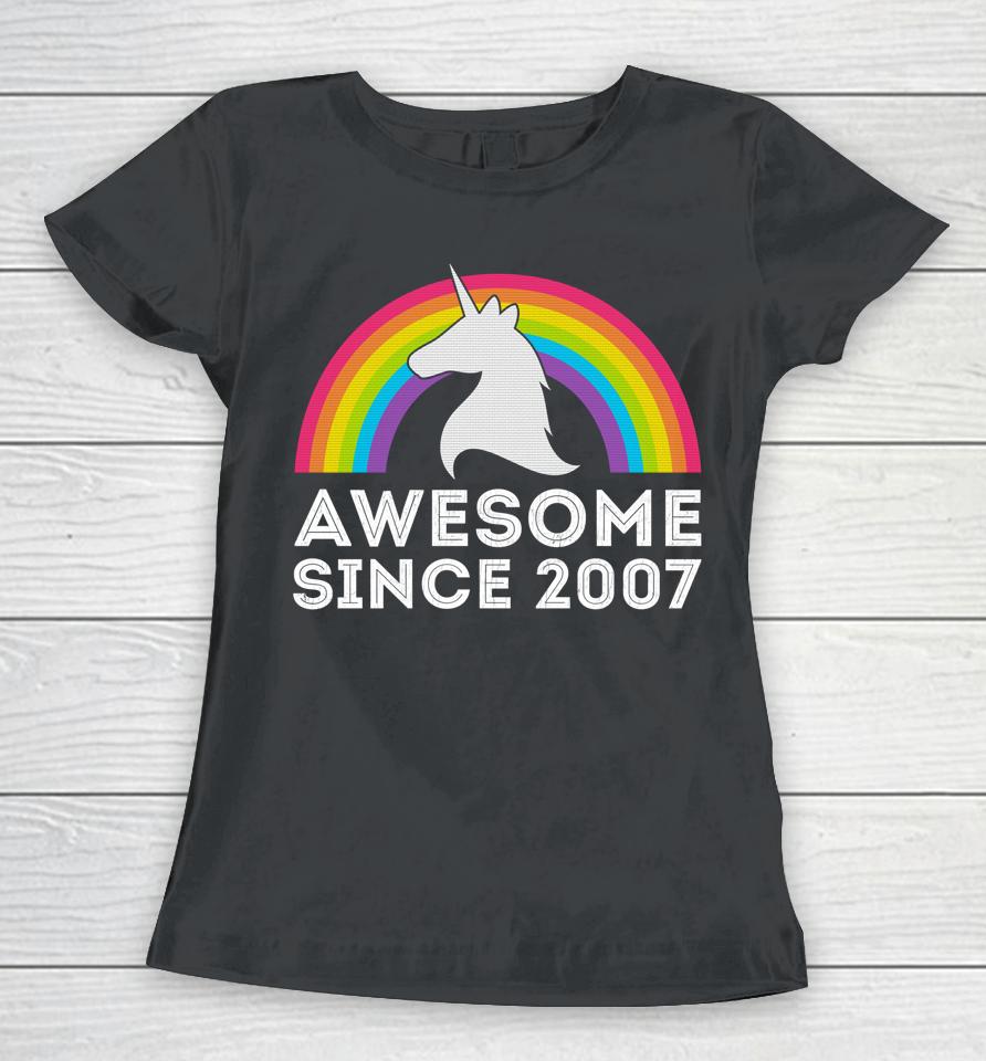 Unicorn Graphic 15 Years Old 15Th Birthday Party Awesome Since 2007 Women T-Shirt
