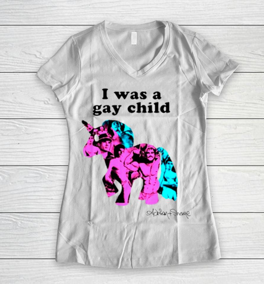 Unicorn I Was A Gay Child Women V-Neck T-Shirt