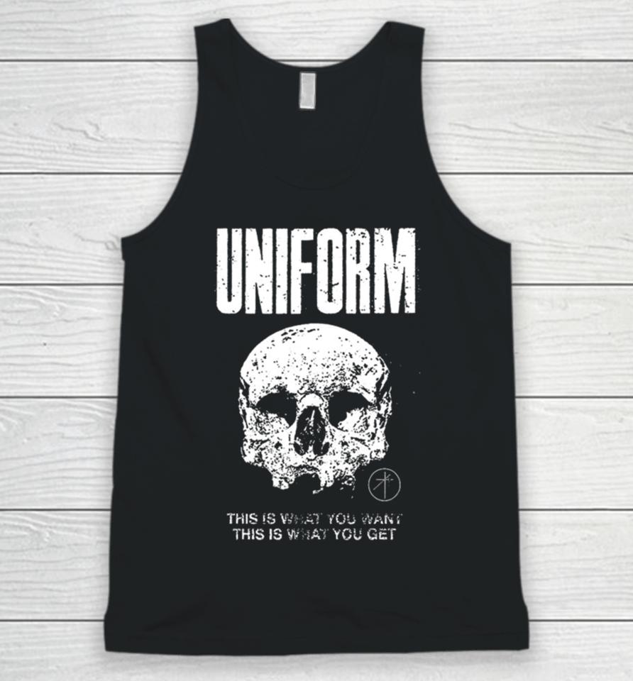 Uniform This Is What You Want This Is What You Get Unisex Tank Top