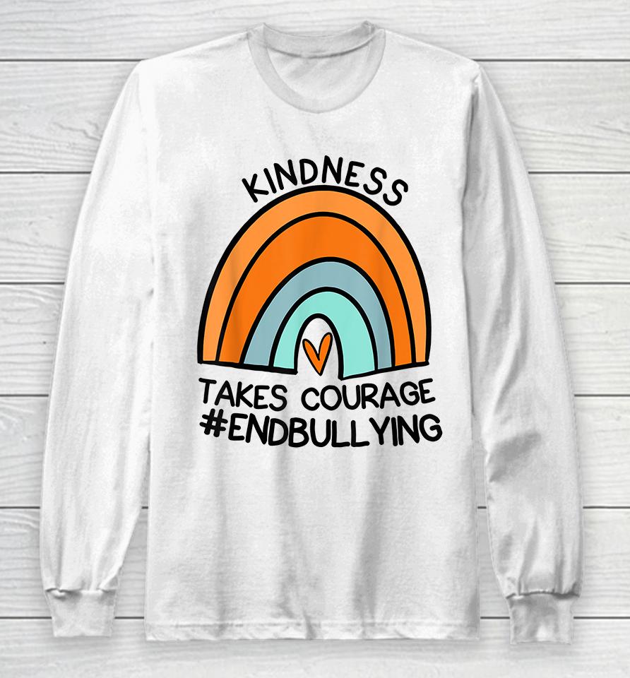 Unity Day Orange Tee Kindness Takes Courage End Bullying Long Sleeve T-Shirt