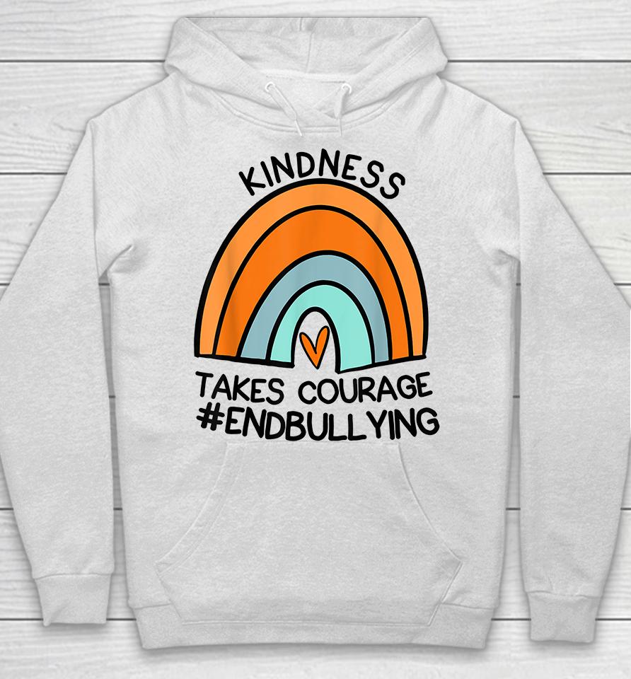 Unity Day Orange Tee Kindness Takes Courage End Bullying Hoodie