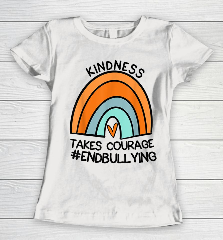 Unity Day Orange Tee Kindness Takes Courage End Bullying Women T-Shirt