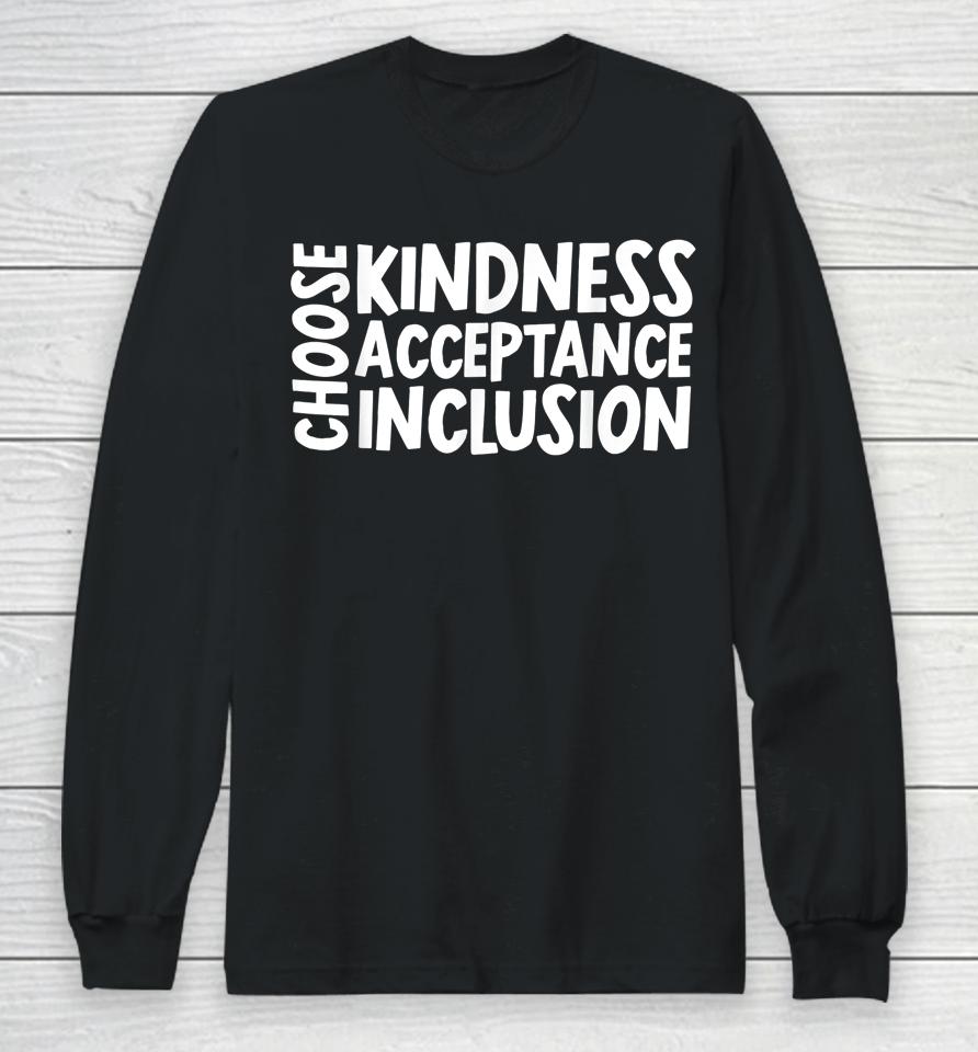 Unity Day Shirt Choose Kindness Acceptance Inclusion Orange Long Sleeve T-Shirt