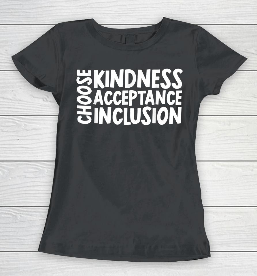 Unity Day Shirt Choose Kindness Acceptance Inclusion Orange Women T-Shirt