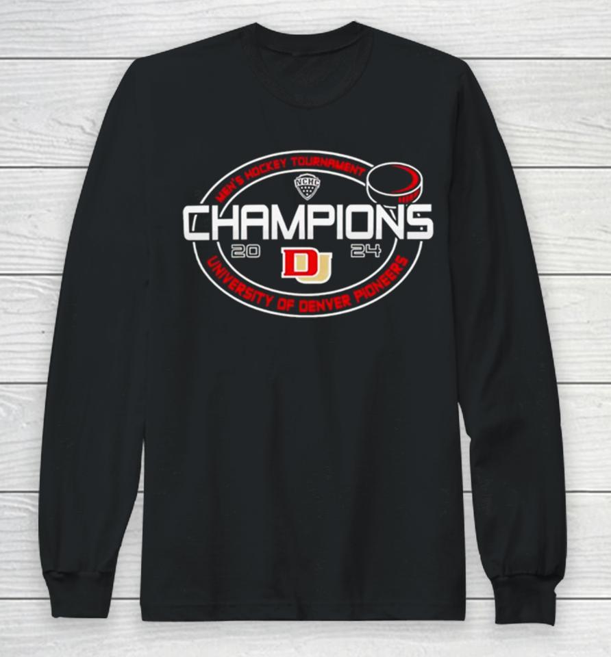 University Of Denver Pioneers Mens Hockey 2024 Nchc Tournament Champions Long Sleeve T-Shirt