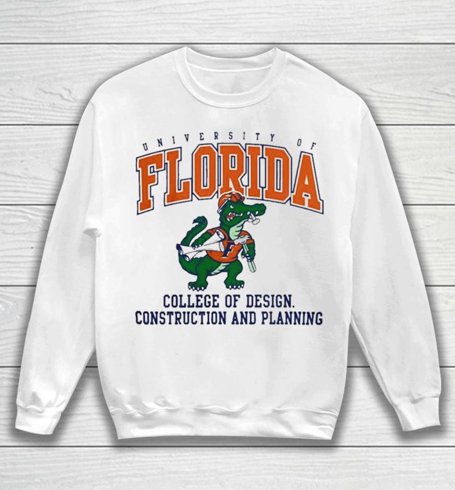 University Of Florida Gators College Of Design Construction And Planning Sweatshirt