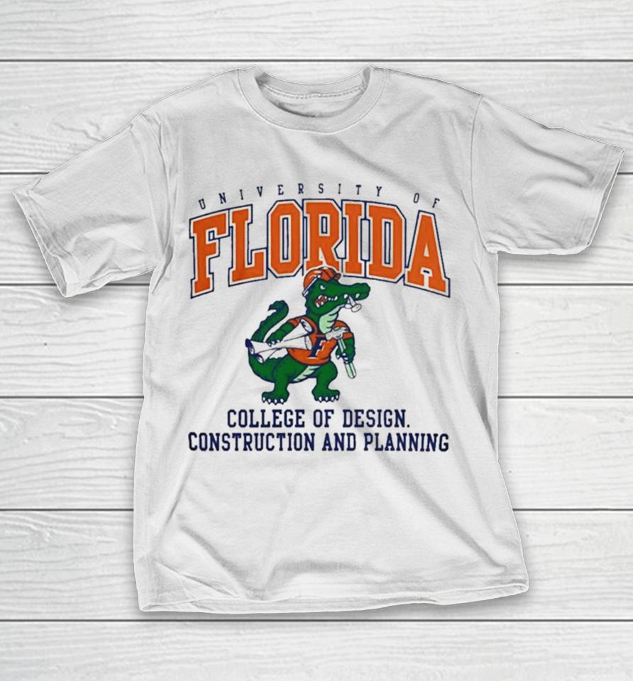 University Of Florida Gators College Of Design Construction And Planning T-Shirt