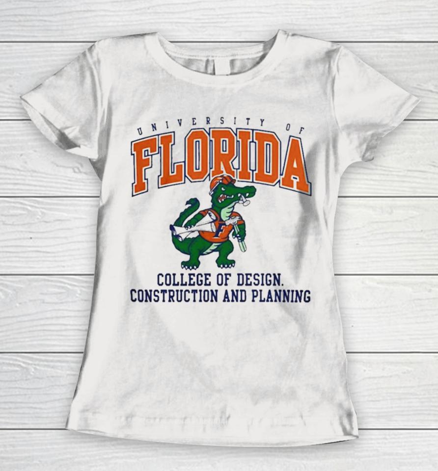 University Of Florida Gators College Of Design Construction And Planning Women T-Shirt