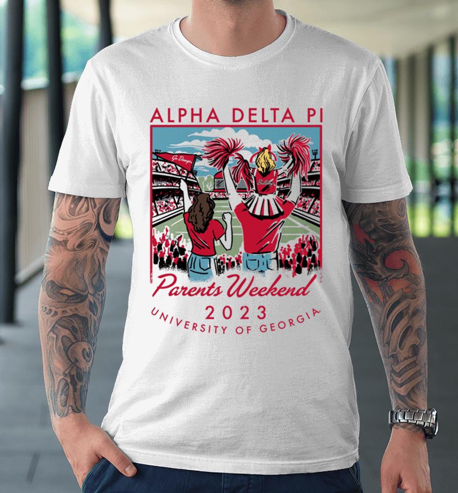 University Of Georgia 2023 Alpha Delta Pi Parents Weekend Premium T-Shirt