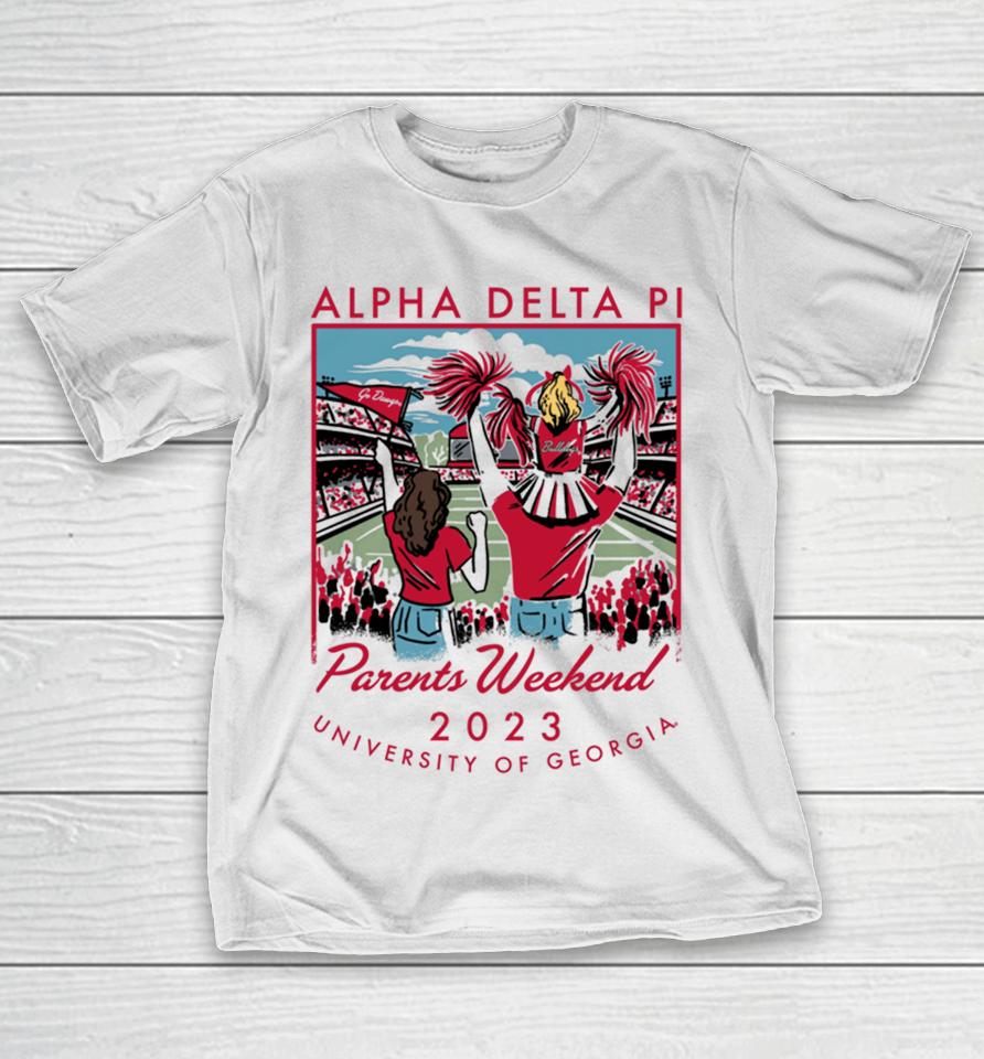 University Of Georgia 2023 Alpha Delta Pi Parents Weekend T-Shirt