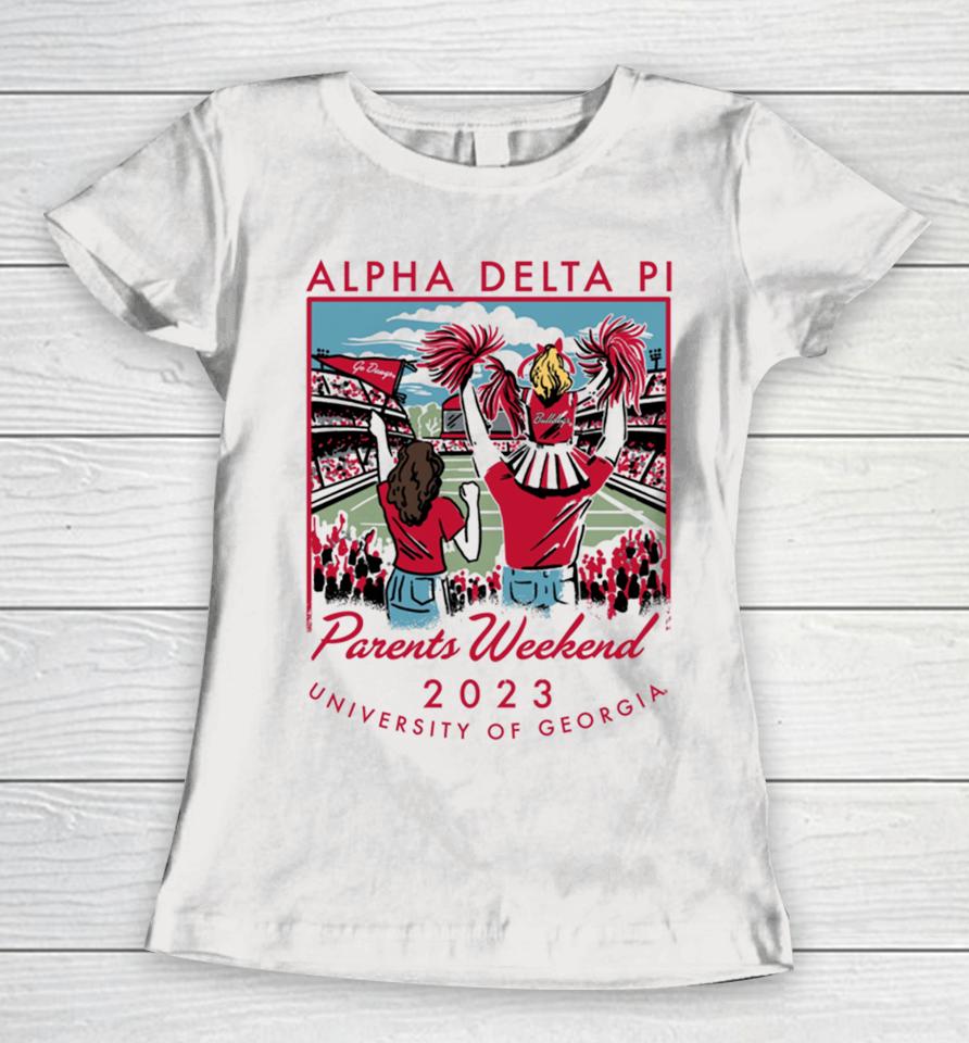 University Of Georgia 2023 Alpha Delta Pi Parents Weekend Women T-Shirt