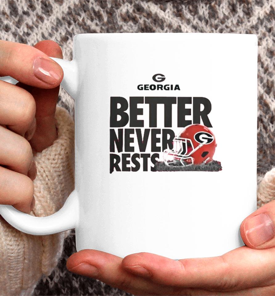 University Of Georgia Football Better Never Rests T Coffee Mug
