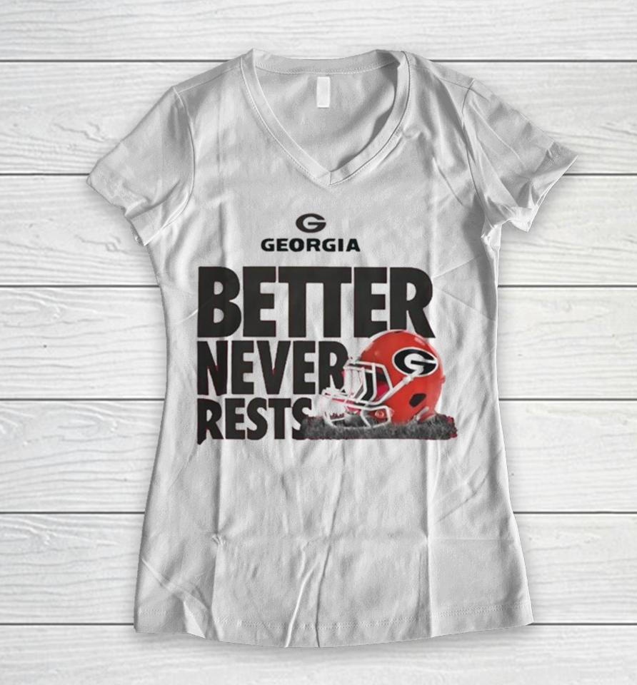 University Of Georgia Football Better Never Rests T Women V-Neck T-Shirt