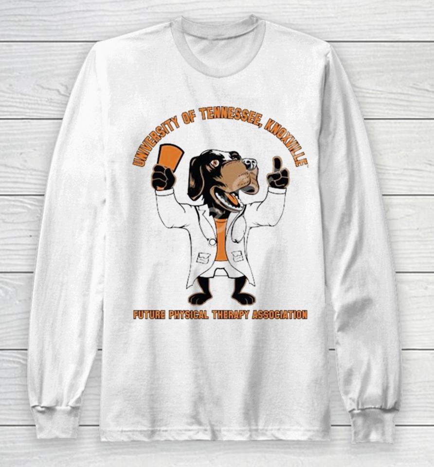 University Of Tennessee Knoxville Future Physical Therapy Association Long Sleeve T-Shirt